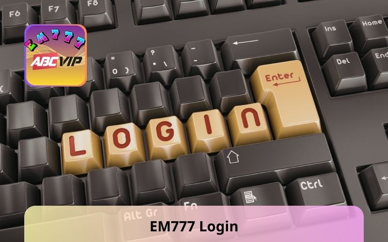 EM777 Login - Quick Access With Complete Online Security