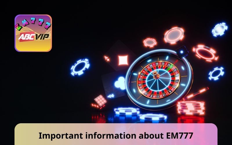 Important information about EM777 terms and conditions